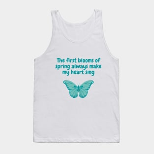 Spring Quote "The first blooms of spring always make my heart sing" Light version Tank Top
